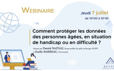 Replay – Webinaire du 7 juillet – Comment protéger les données des personnes âgées, en situation de handicap ou en difficulté ?