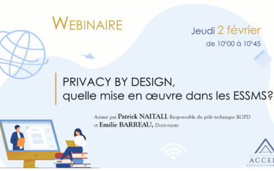 Replay – Webinaire du 2 février : PRIVACY BY DESIGN, quelle mise en œuvre dans les ESSMS ?