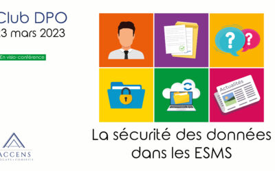 Club DPO le 23 mars : La sécurité des données dans les ESMS
