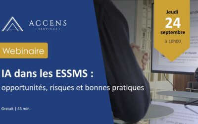 REPLAY – Webinaire le 24 septembre – IA dans les ESSMS : opportunités, risques et bonnes pratiques